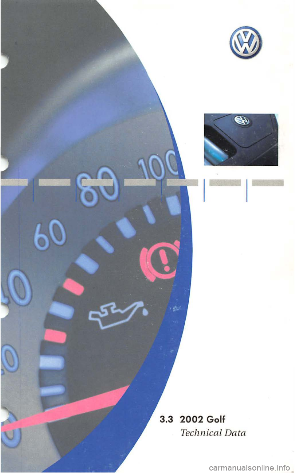 VOLKSWAGEN GOLF 2003  Owners Manual Technical Data  