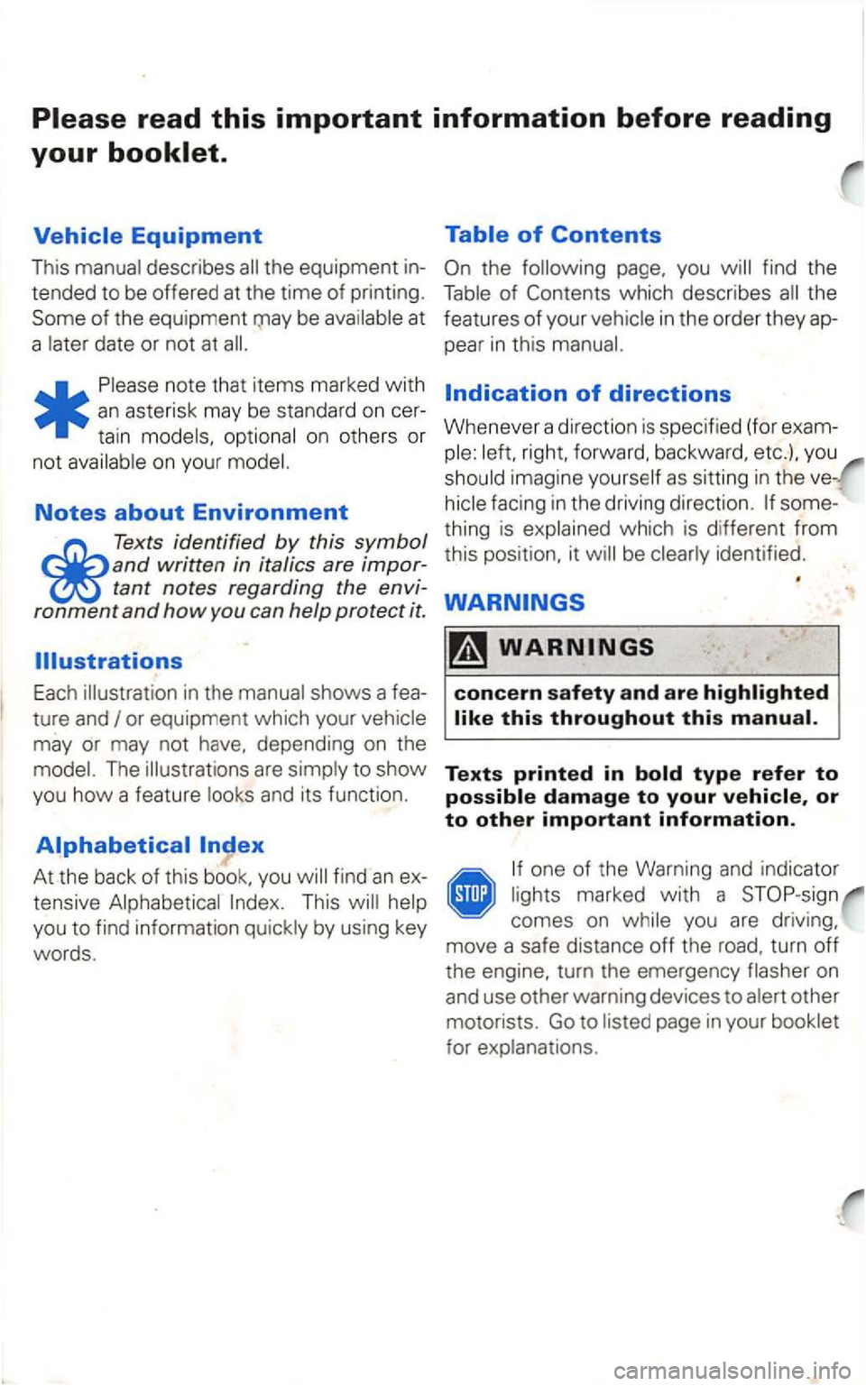 VOLKSWAGEN GOLF 1998  Owners Manual at 
a 
date  or not  at 
* 
Notes about Environment 
Texts  ide ntified by this symbol and written  in it alic s  a re impor­
t a
nt n o tes  rega rding the  en vi-
ronment and how yo u ca n h elp pr