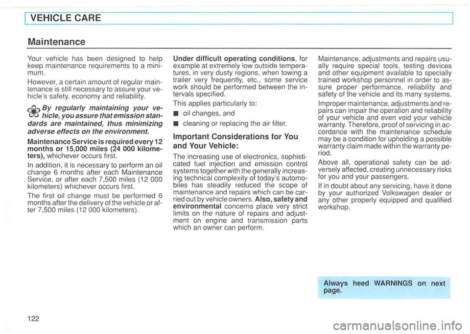 VOLKSWAGEN GOLF 1996 Owners Manual vehicle has been designed to help
keep maintenance requirements to a
necessary to ass ure your
By regularly maintaining your hicle, you assure that emission
cha nge 6 months after each M VOLKSWAGEN GOLF 1996 Owners Manual vehicle has been designed to help
keep maintenance requirements to a
necessary to ass ure your
By regularly maintaining your hicle, you assure that emission
cha nge 6 months after each M