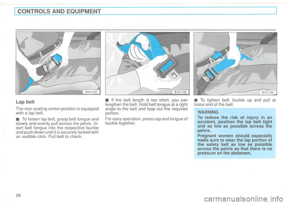 VOLKSWAGEN GOLF 1996  Owners Manual The rear seating  center position  is equipped 
with  a 
To fasten 
sert it is  securely  locked with 
an  audible  click. 
to the and 
buckle  up and end of the   