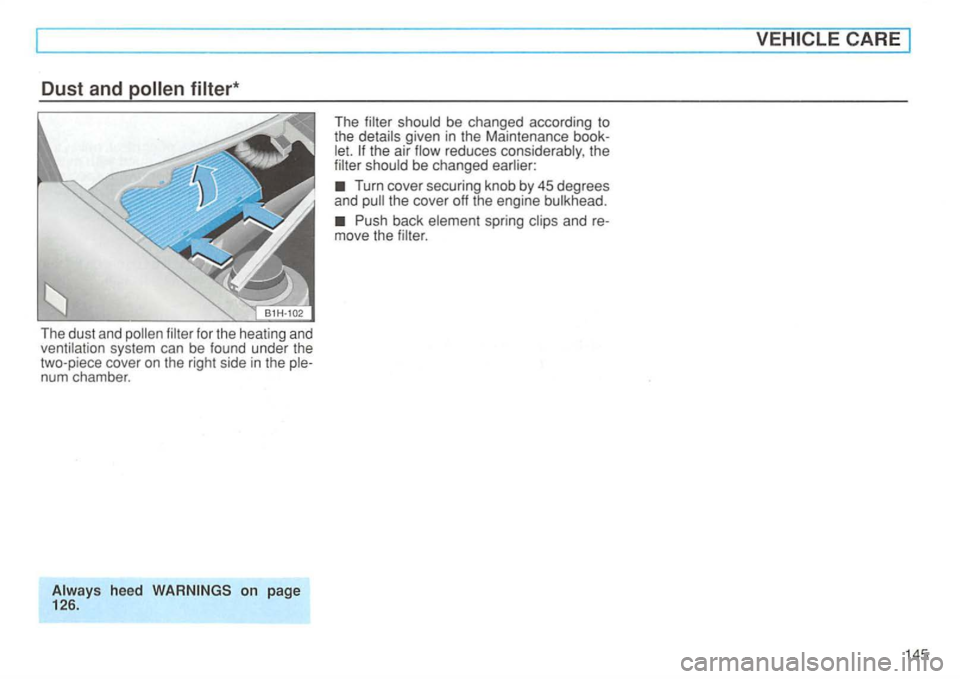 VOLKSWAGEN GOLF 1995  Owners Manual Dust and 
Turn cover  securing  knob by 4 5 degr ees 
and 
CARE 
14 5   
