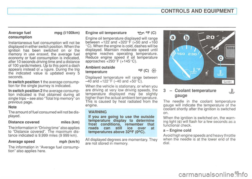 VOLKSWAGEN GOLF 1995 Owners Manual ~-----------------------------------------------------------------
Average fu e l mpg
secon ds driving time and a di stance
of yar ds/meters . Up to this point a dash
appea rs i nstead
swit VOLKSWAGEN GOLF 1995 Owners Manual ~-----------------------------------------------------------------
Average fu e l mpg
secon ds driving time and a di stance
of yar ds/meters . Up to this point a dash
appea rs i nstead
swit