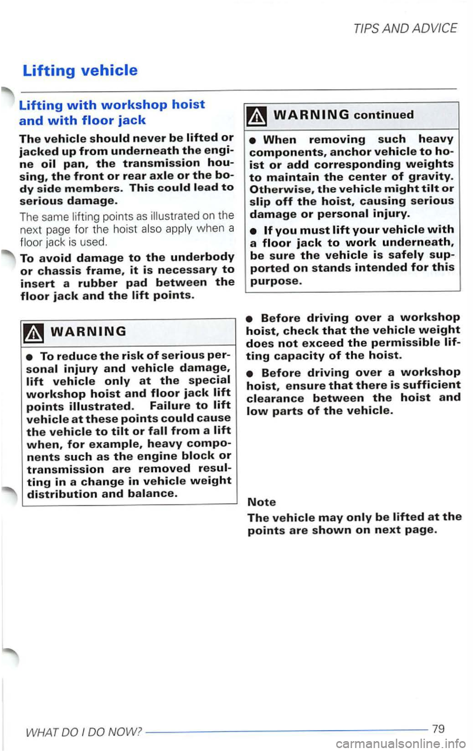 VOLKSWAGEN PASSAT 2004  Owners Manual Lifting 
I  