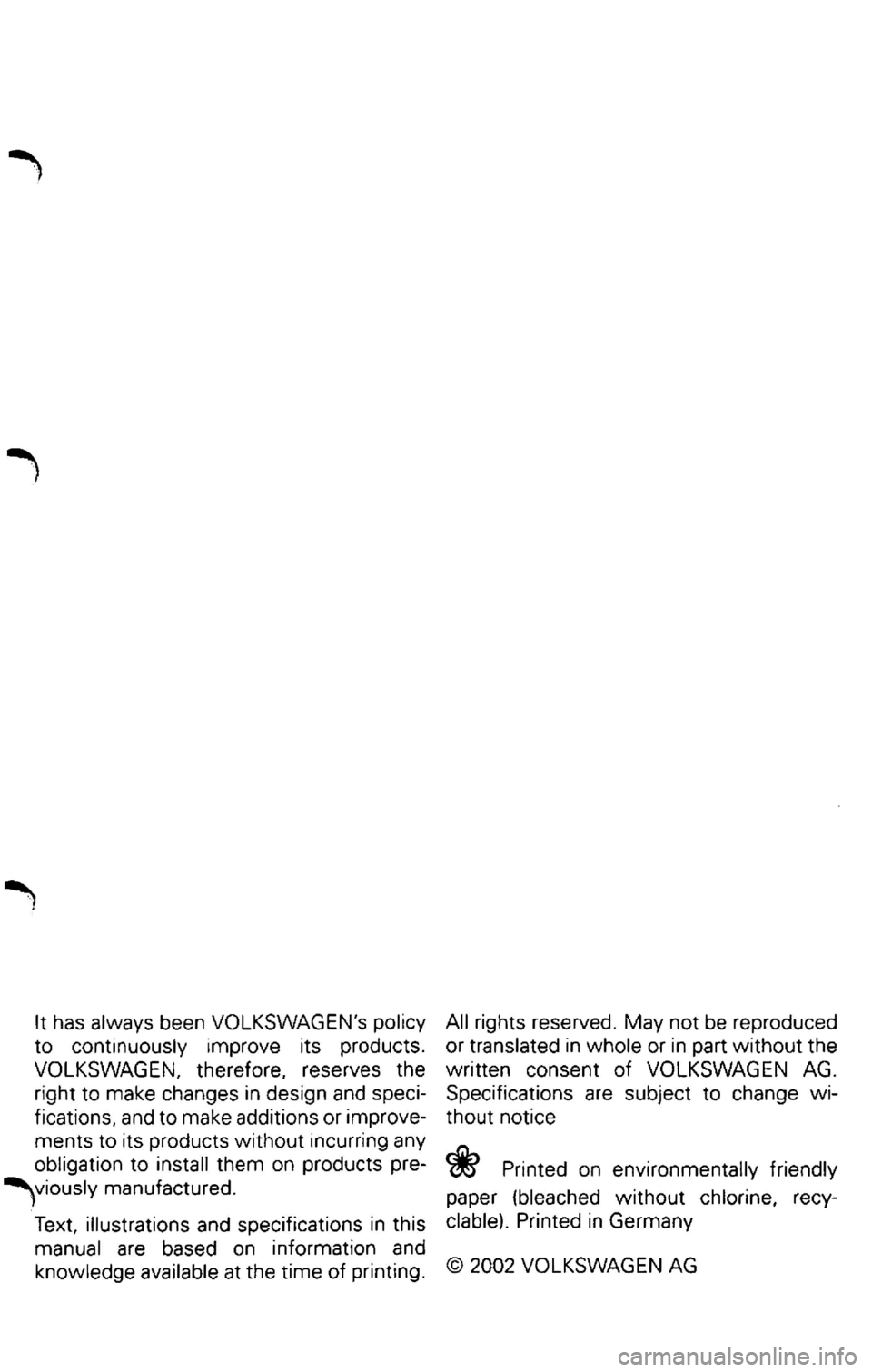 VOLKSWAGEN PASSAT 2003  Owners Manual fications. and to make  additions  or  