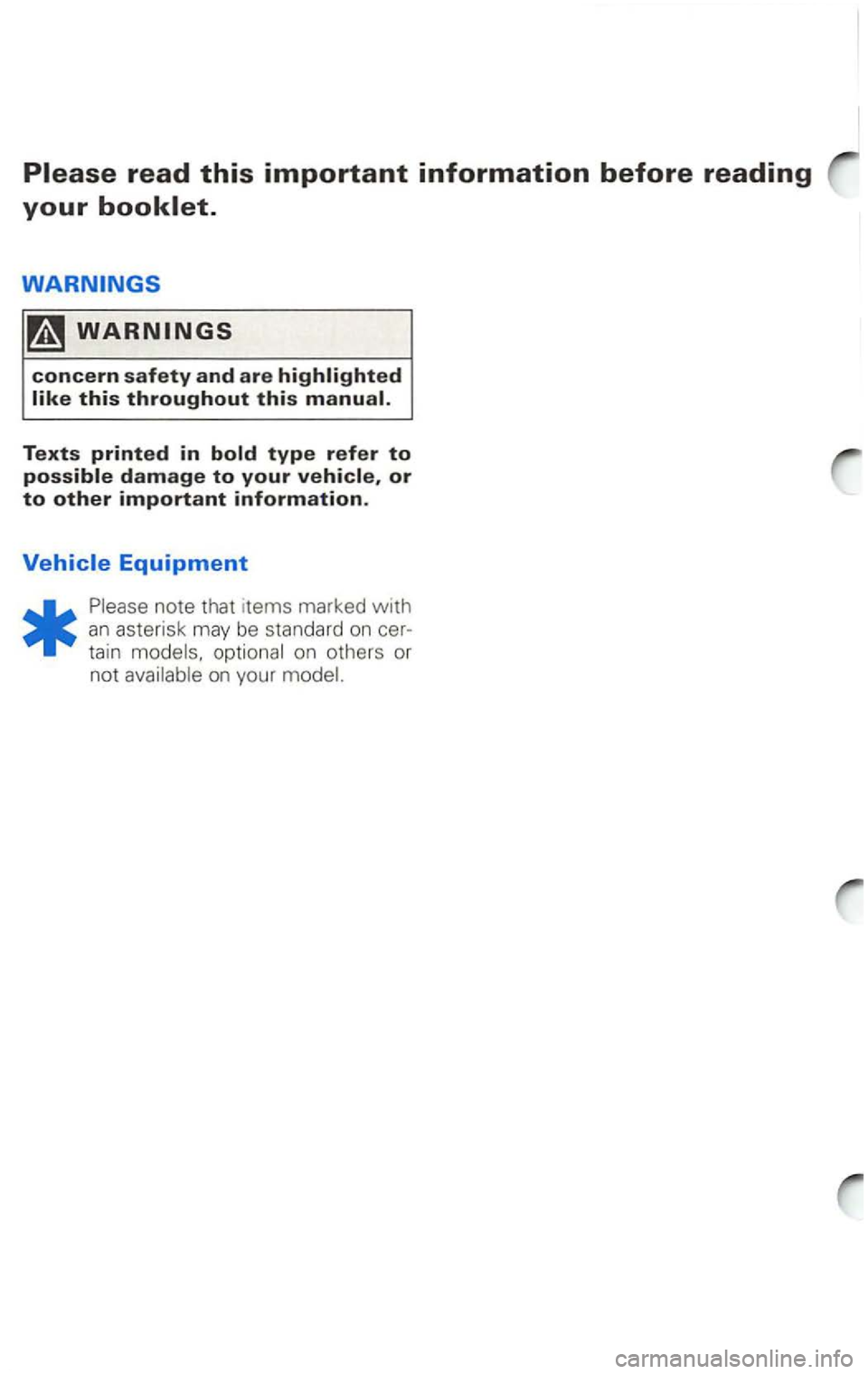VOLKSWAGEN PASSAT 2003  Owners Manual Please read this important information before reading 
your booklet. 
tain on others  or 
not  