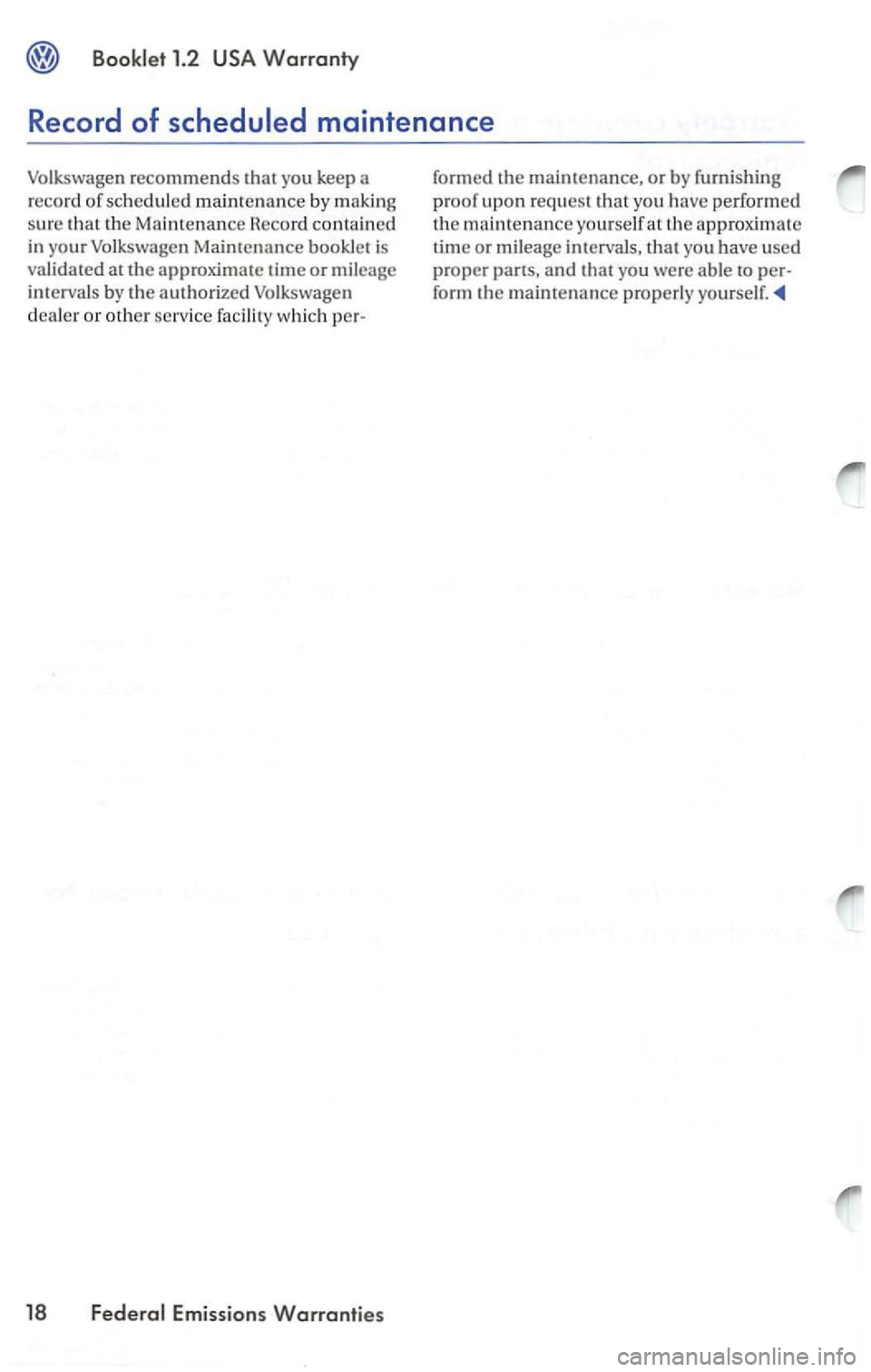 VOLKSWAGEN PASSAT 2002  Owners Manual Bookle t  1.2 
fo rm  th e maintenance prop erly  