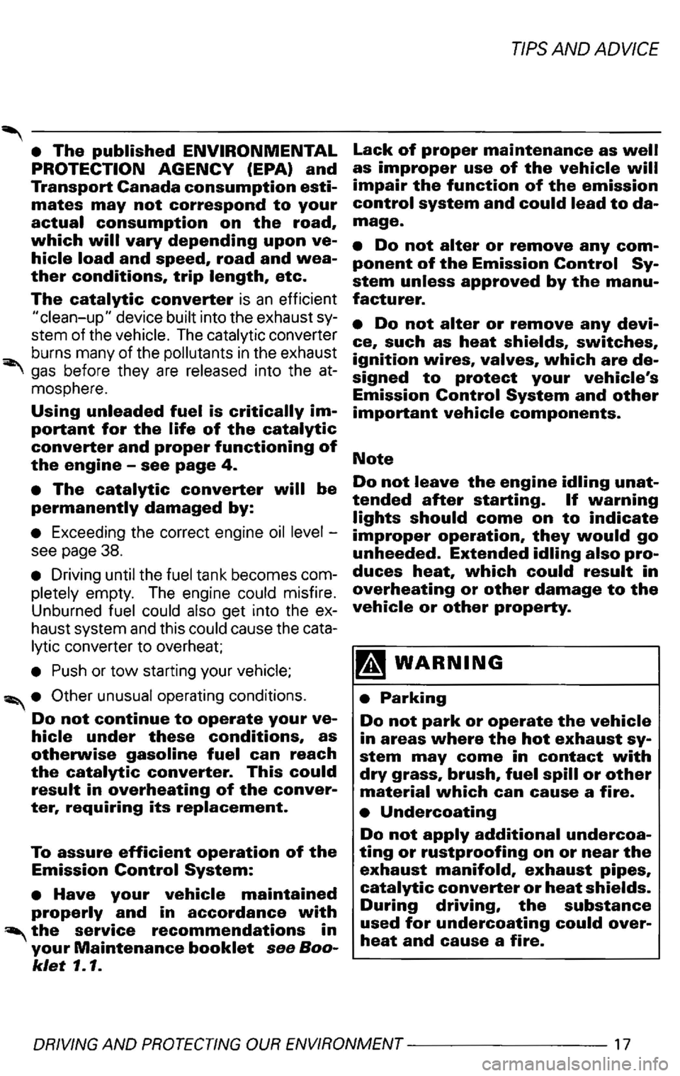 VOLKSWAGEN PASSAT 1999  Owners Manual Do not continue to operate your  