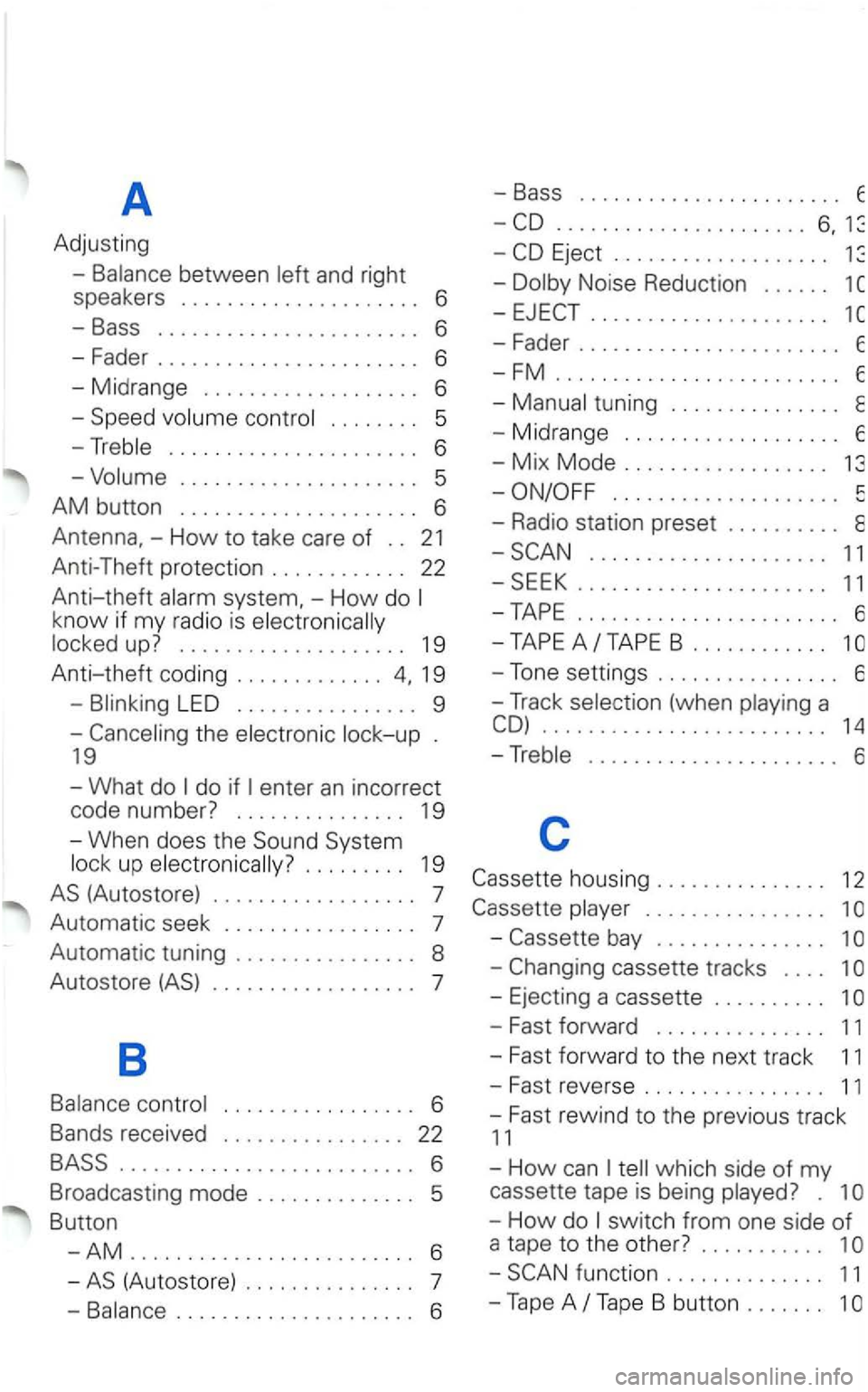 VOLKSWAGEN PASSAT 1997 Owners Manual A
Adjusting
and right
speakers .
.................... 6
-Bass ....................... 6
-Fader ....................... 6
-Midrange . . . . . . . . . . . . . . . . . . . 6
................ VOLKSWAGEN PASSAT 1997 Owners Manual A
Adjusting
and right
speakers .
.................... 6
-Bass ....................... 6
-Fader ....................... 6
-Midrange . . . . . . . . . . . . . . . . . . . 6
................