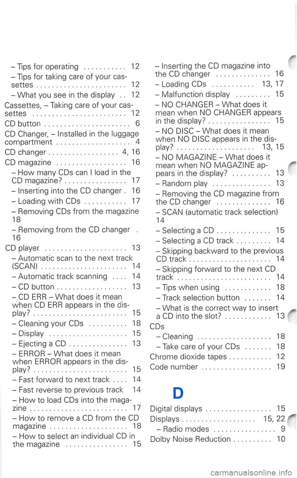 VOLKSWAGEN PASSAT 1997 Owners Manual -Tips for oper ating . . . . . . . . . . . 12
-Tips for taking care of your cas-
settes ....................... 12
- What you see
in the . . 12
-Taking care of your cas-
settes
.......... VOLKSWAGEN PASSAT 1997 Owners Manual -Tips for oper ating . . . . . . . . . . . 12
-Tips for taking care of your cas-
settes ....................... 12
- What you see
in the . . 12
-Taking care of your cas-
settes
..........