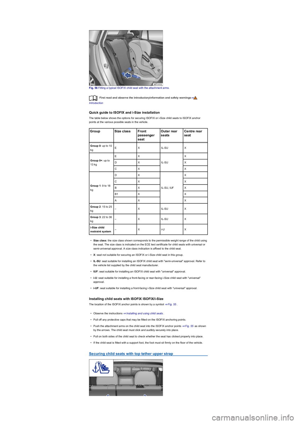 VOLKSWAGEN TIGUAN 2020  Owners Manual Fig. 56 Fitting a typical ISOFIX child seat with the attachment arms.
First read and observe the introductoryinformation and safety warnings⇒
Introduction
Quick guide to ISOFIX and i-Size installati