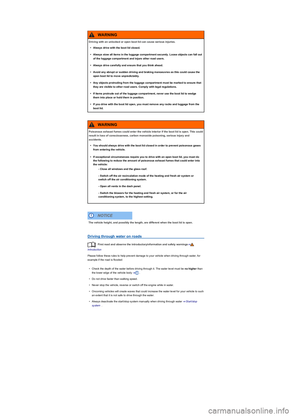 VOLKSWAGEN TIGUAN 2019  Owners Manual Driving through water on roads
First read and observe the introductoryinformation and safety warnings⇒
Introduction
Please follow these rules to help prevent damage to your vehicle when driving thro