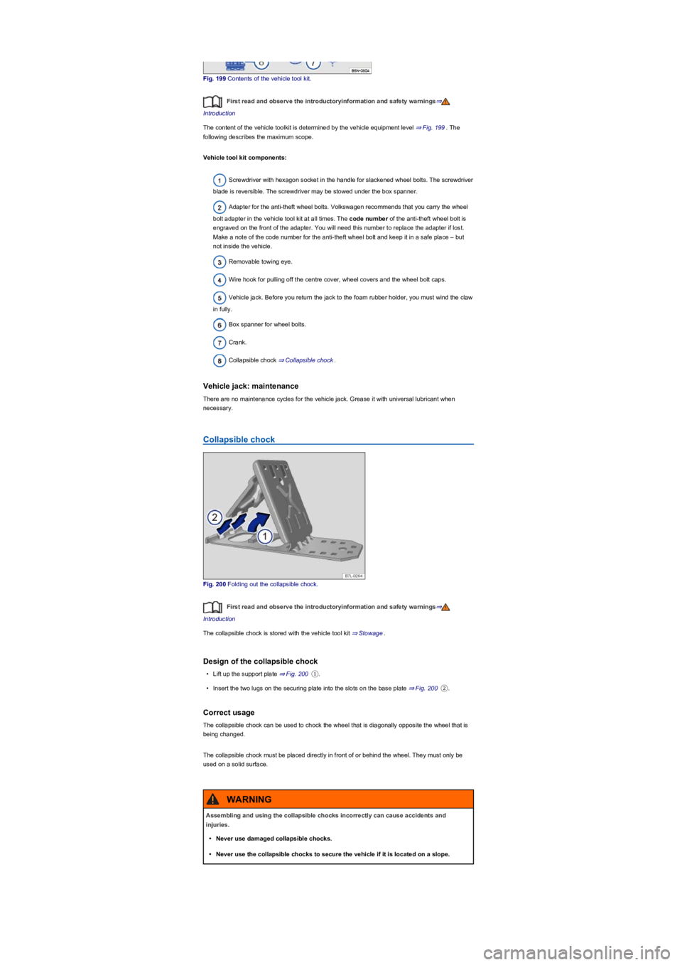 VOLKSWAGEN TIGUAN 2018  Owners Manual Fig. 199 Contents of the vehicle tool kit.
First read and observe the introductoryinformation and safety warnings⇒
Introduction
The content of the vehicle toolkit is determined by the vehicle equipm