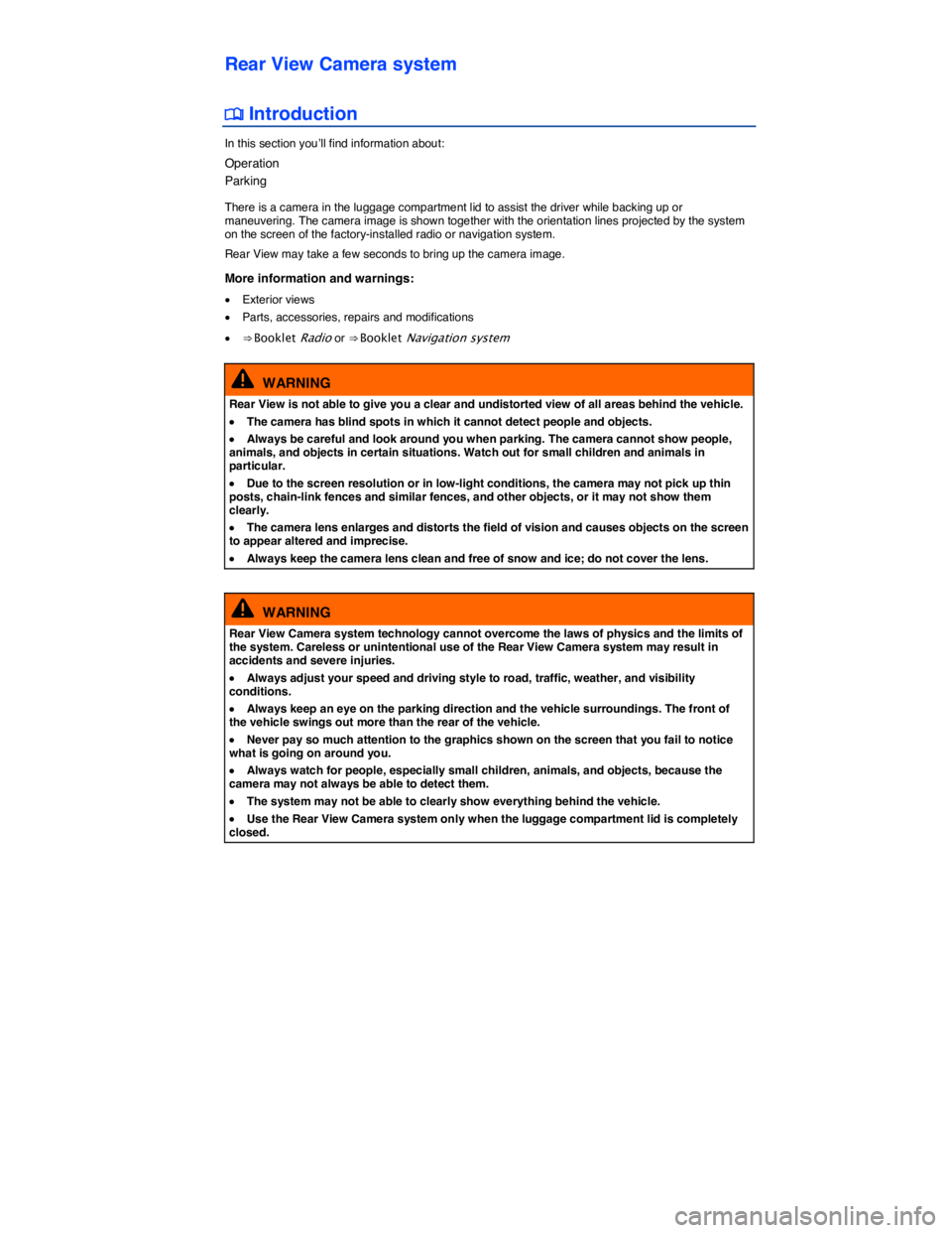 VOLKSWAGEN TIGUAN 2008  Owners Manual  
Rear View Camera system 
 