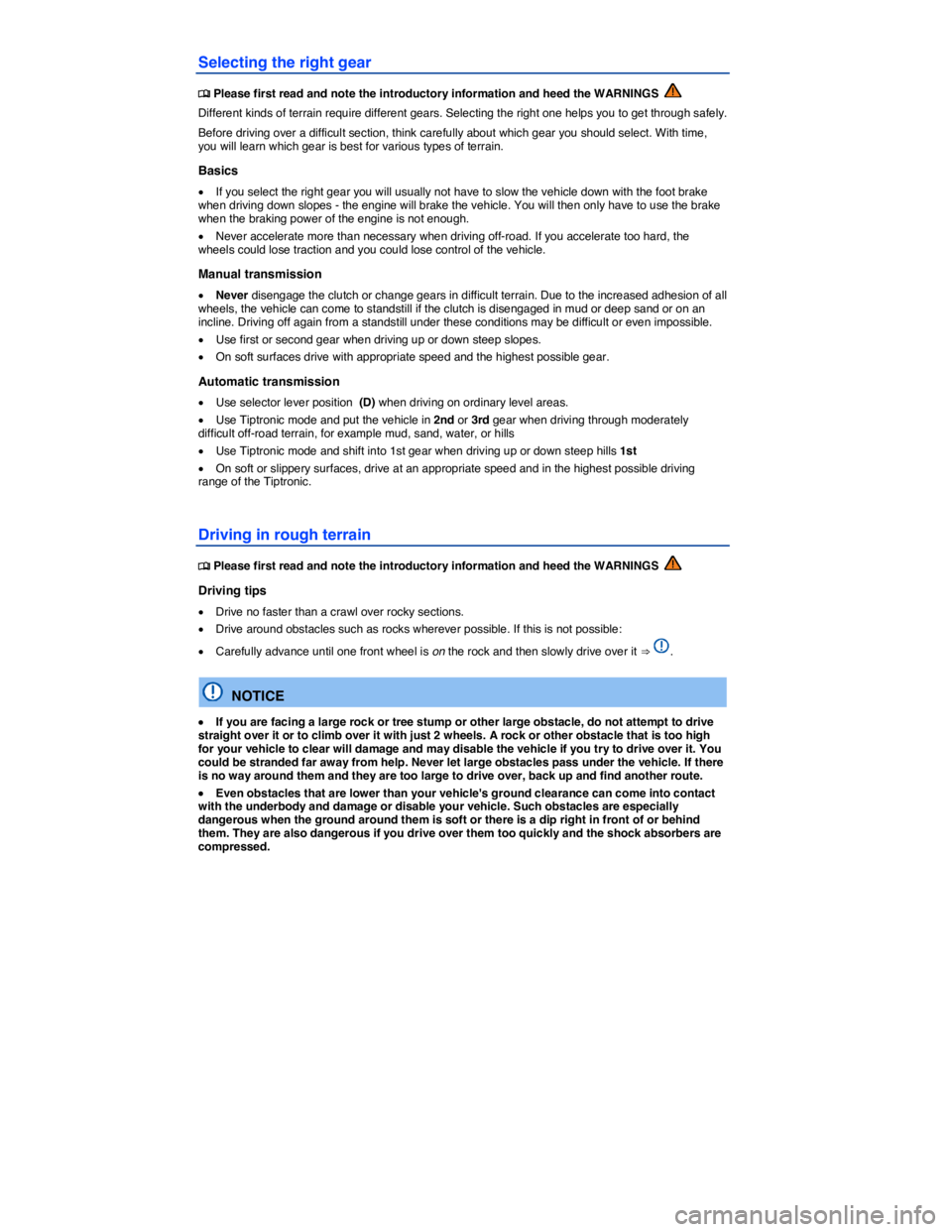 VOLKSWAGEN TIGUAN 2008  Owners Manual  
Selecting the right gear 
 
