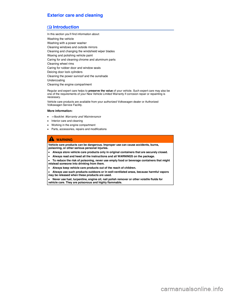 VOLKSWAGEN TIGUAN 2008  Owners Manual  
Exterior care and cleaning 
 