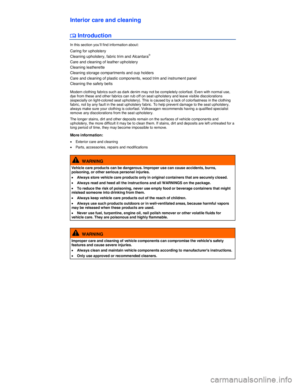 VOLKSWAGEN TIGUAN 2008  Owners Manual  
Interior care and cleaning 
 