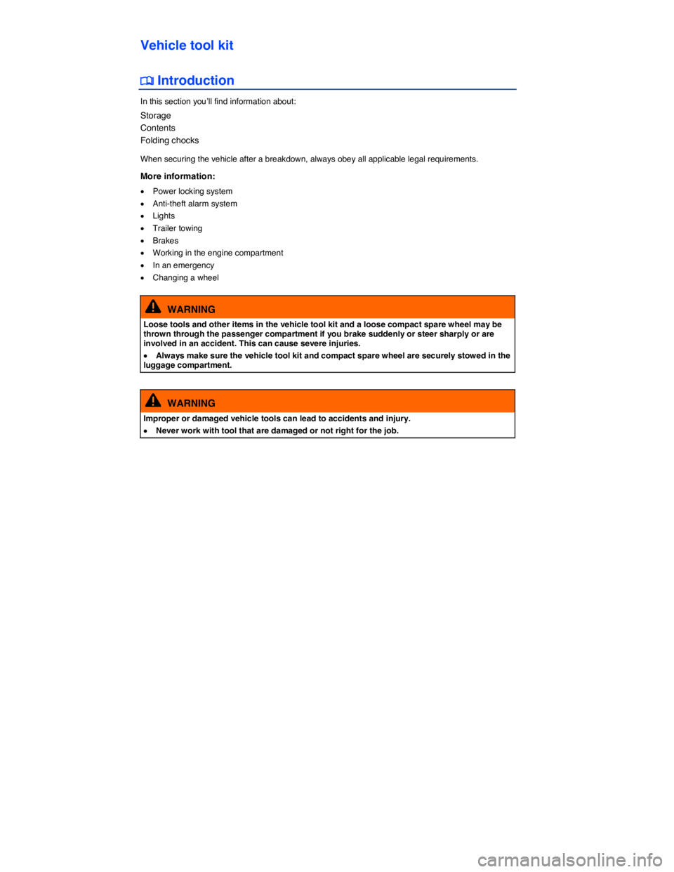VOLKSWAGEN TIGUAN 2008  Owners Manual  
Vehicle tool kit 
 