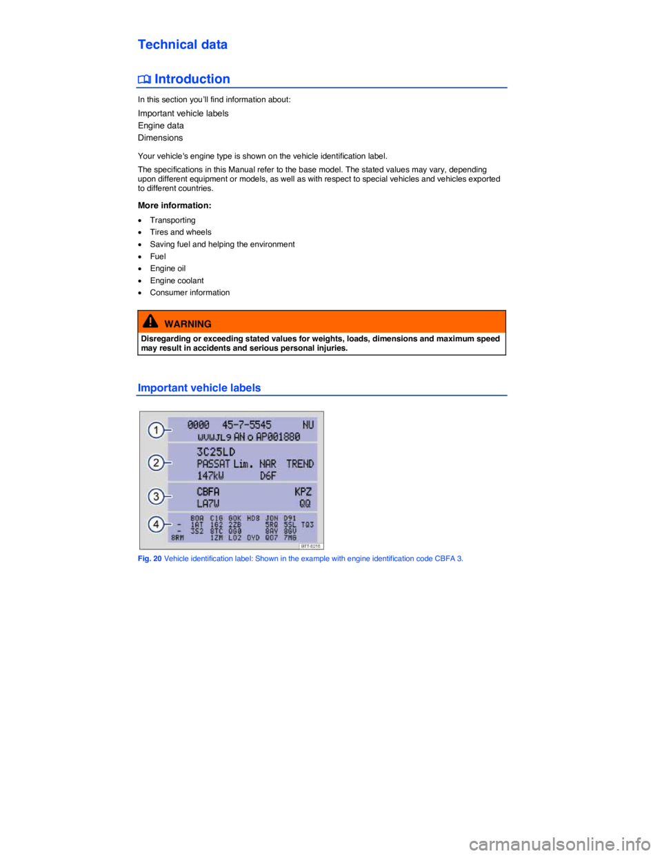 VOLKSWAGEN TIGUAN 2007  Owners Manual  
Technical data 
�