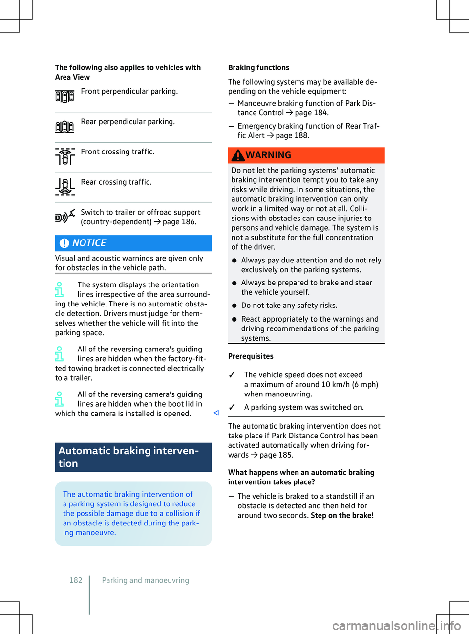 VOLKSWAGEN ID.4 2021  Owners Manual The following also applies to vehicles with
Area View
F
ront perpendicular parking. Rear perpendicular parking.
Front crossing traffic.
Rear crossing traffic.
Switch to trailer or offroad support
(
 c