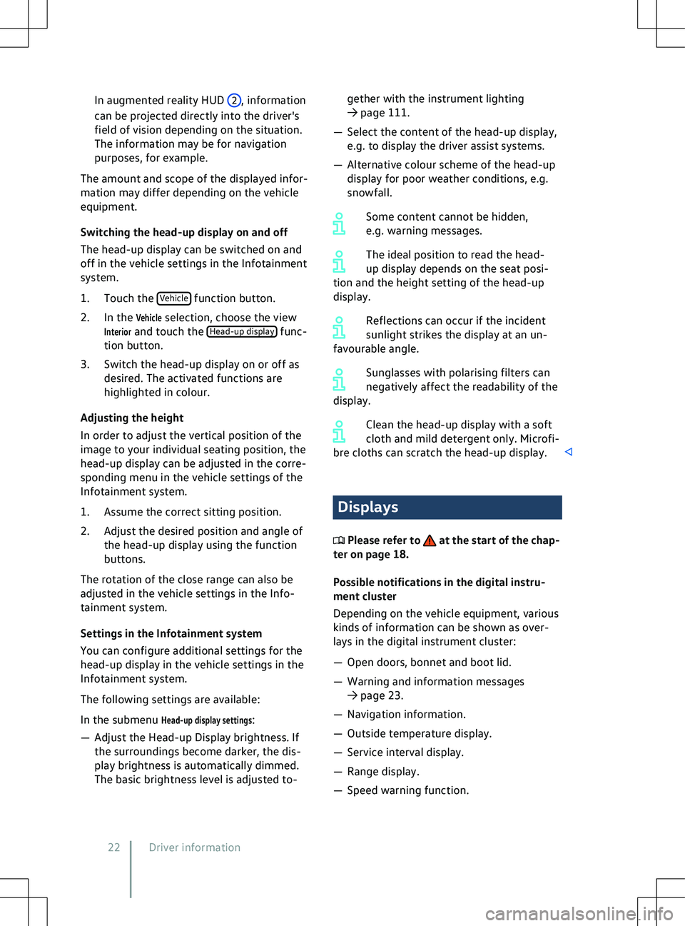 VOLKSWAGEN ID.4 2021  Owners Manual In augmented reality HUD 
display
Displays
 Please refer to   at the start of the chap-
ter on page 18.
P
ossible notifications in the digital instru-
ment cluster
Depending on the vehicle equipment, 