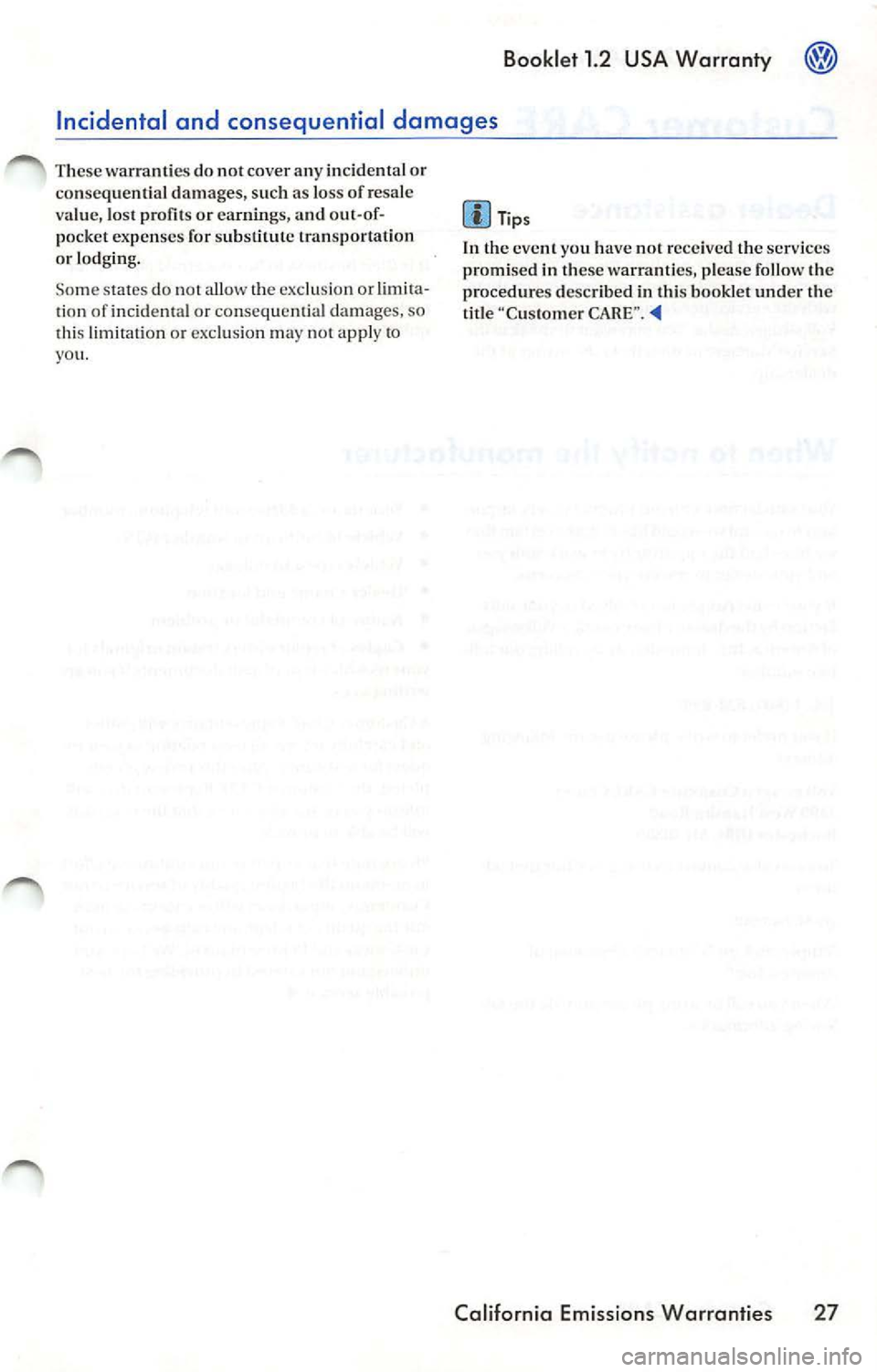 VOLKSWAGEN JETTA 2009  Owners Manual Booklet  1.2 USA Warranty 
pocket  expenses  for sub stitu te  transportation 
o r  lodg ing. 
So me s tate s do  not  allow  the exclu sio n  or  limit a­
t ion  of  incidental or  conse quentia l d
