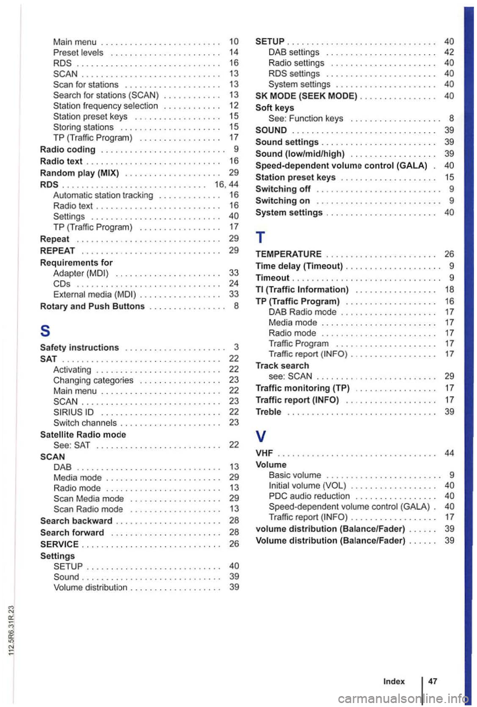 VOLKSWAGEN GOLF PLUS 2012  Owners Manual Main menu  . . . .  . . .  . . . .  . .  . . . . .  . . .  . .  . . Pre set  levels  . . . .  . .  . .  . . .  . . . .  . . .  . . . .  . 14 .............................. 16 . . .  . .  . . .  . . . 