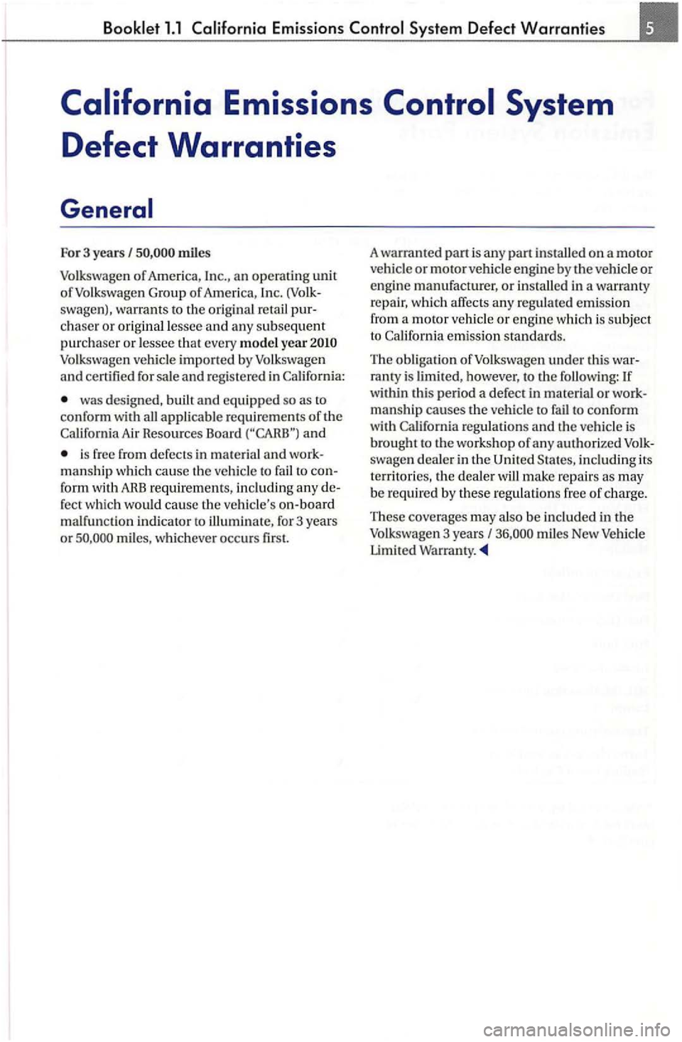 VOLKSWAGEN GOLF PLUS 2007 Owners Manual Emissions
swagen). warrants to the origina l retail chaser or orig inal lessee and any sub sequent purchaser or lessee that every model year Volk swage n vehicle imported by Volkswagen
a n d VOLKSWAGEN GOLF PLUS 2007 Owners Manual Emissions
swagen). warrants to the origina l retail chaser or orig inal lessee and any sub sequent purchaser or lessee that every model year Volk swage n vehicle imported by Volkswagen
a n d