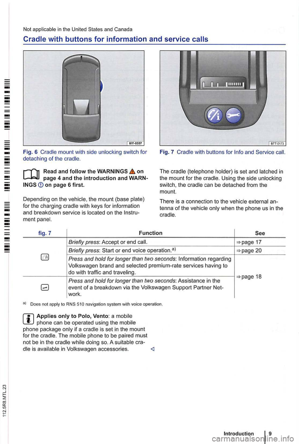 VOLKSWAGEN GOLF PLUS 2007  Owners Manual -
-
--= -
-
-
--
Not in the  United 
switch  for 
detach ing of the 
Read  and the on page 4 and  the introduction  and on page  6 first. 
Depending  on the the  mount  (base for  the  charging 
Fig .