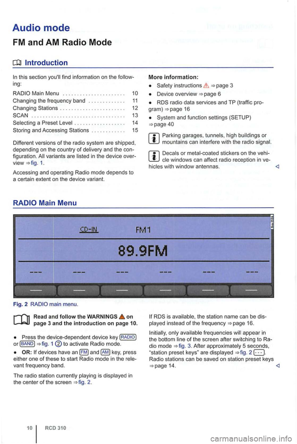 VOLKSWAGEN GOLF PLUS 2007 Owners Manual Audio mode
FM and AM Radio Mode
Introduction
ing:
. . . . . 11 Changing . . . . . . . . . . . . . . . . . . . . . . 12
. . . . . . . . . . . . . . . . . . . . . . . . . . . . . . . . . VOLKSWAGEN GOLF PLUS 2007 Owners Manual Audio mode
FM and AM Radio Mode
Introduction
ing:
. . . . . 11 Changing . . . . . . . . . . . . . . . . . . . . . . 12
. . . . . . . . . . . . . . . . . . . . . . . . . . . . . . . . .
