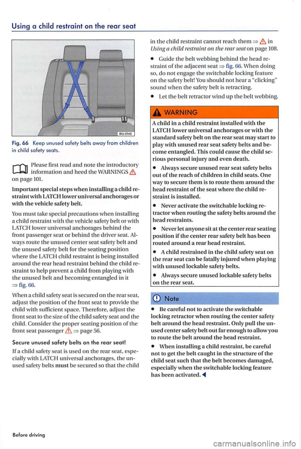 VOLKSWAGEN GOLF PLUS 2006  Owners Manual Using a 
the introductory inform at io n  and  hee d the on page 
Important s p ecia l steps when installin g a c hild  re­straint with 
special precautions when in stalli ng 
a  ch ild  restra int  
