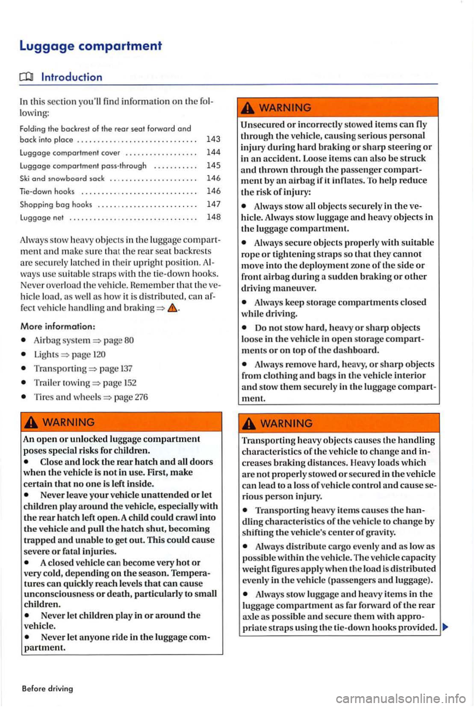 VOLKSWAGEN GOLF PLUS 2006  Owners Manual Luggage compartment 
Introduction 
In this section youll fin d info rmation on the lowi ng: 
Folding  the backrest  of  the rear seat forward and back into  place  . . .  . . . .  . . . . . .  . . . 