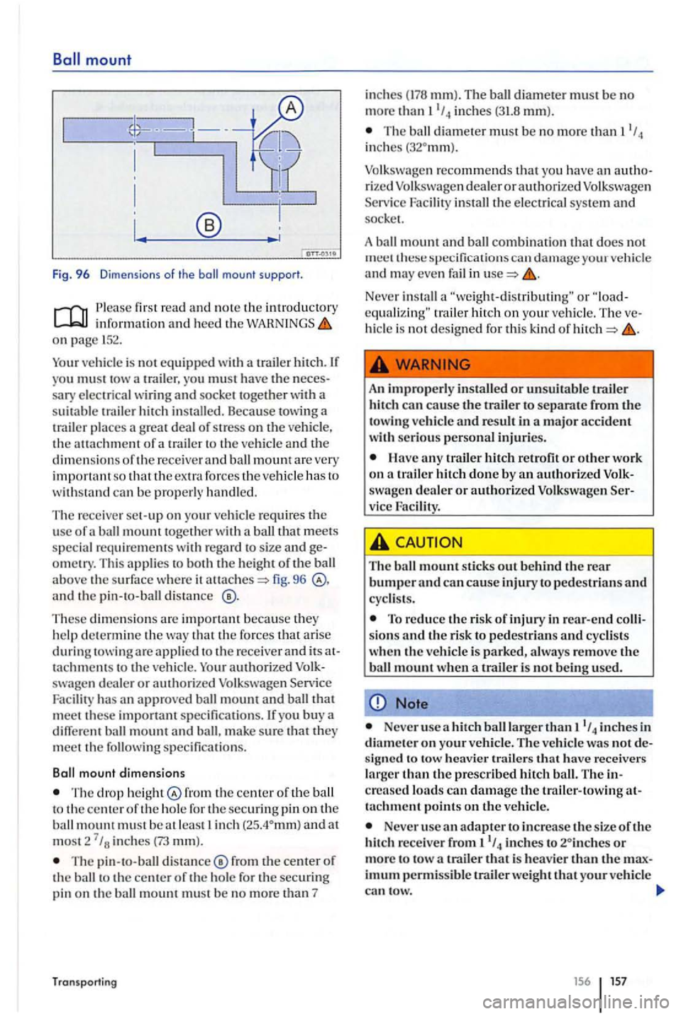 VOLKSWAGEN GOLF PLUS 2006  Owners Manual Fig. 96 Dimensions  of the mount support. 
first  read  an d  note the int rod uctory inform ati o n  an d  heed  th e on 152. 
Your  vehicle  is not  equipped  with  a trailer h itch. you must  tow  