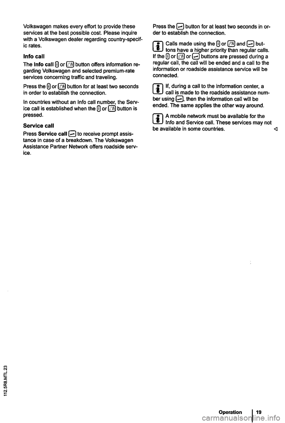 VOLKSWAGEN GOLF PLUS 2004  Owners Manual These services  may not 
be  