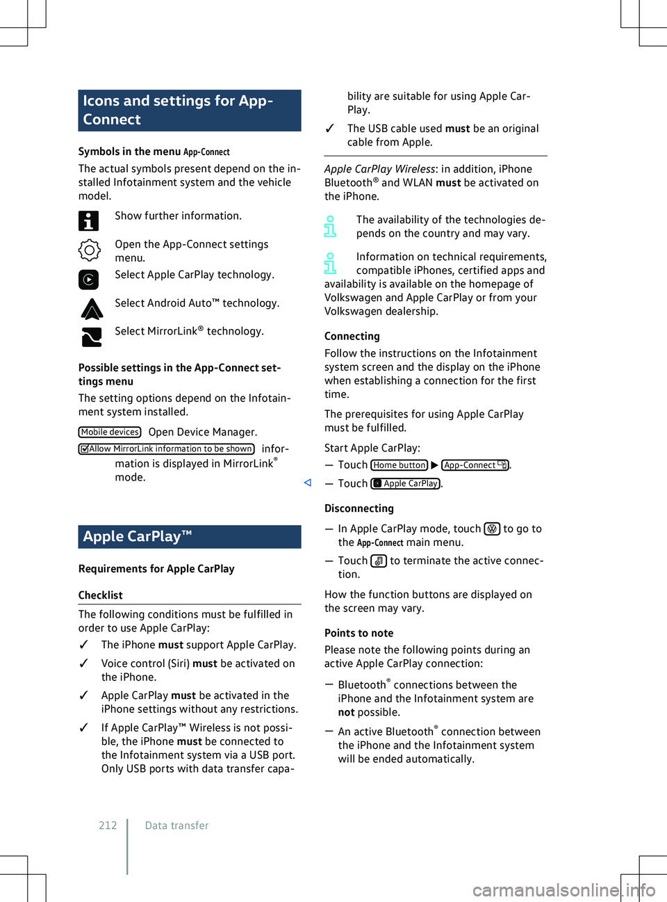 VOLKSWAGEN ID.5 2022  Owners Manual Icons and settings for App-
Connect
Symbols in the menu App-Connect
The actual symbols present depend on the in-
stalled Infotainment system and the vehicle
model. Show further information.
Open the A