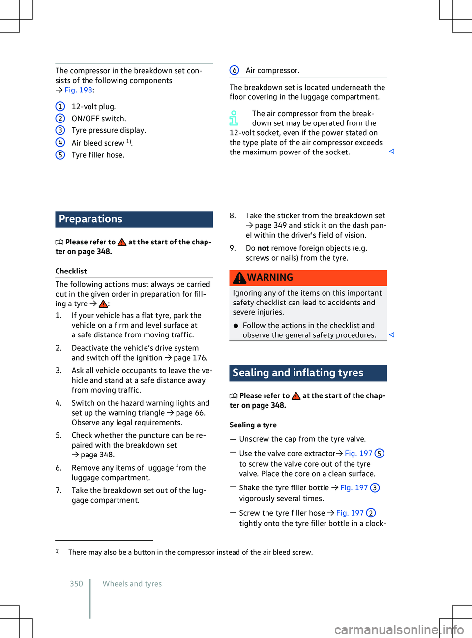 VOLKSWAGEN ID.5 2022  Owners Manual The compressor in the breakdown set con-
sists of the f
ollowing components
