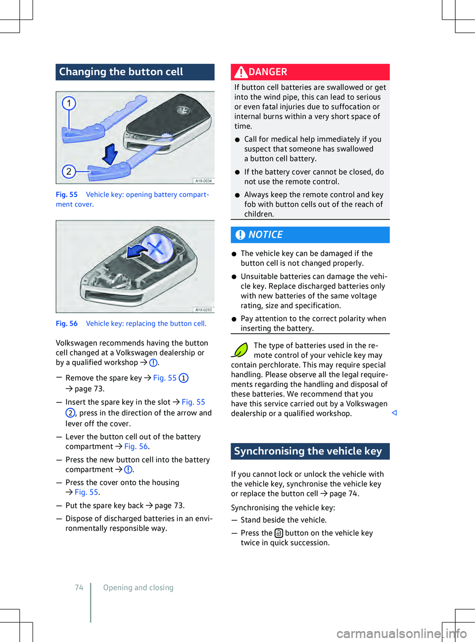 VOLKSWAGEN ID.5 2022  Owners Manual Changing the button cell
Fig. 55 
Vehicle key: opening battery compart-
ment cover. .
