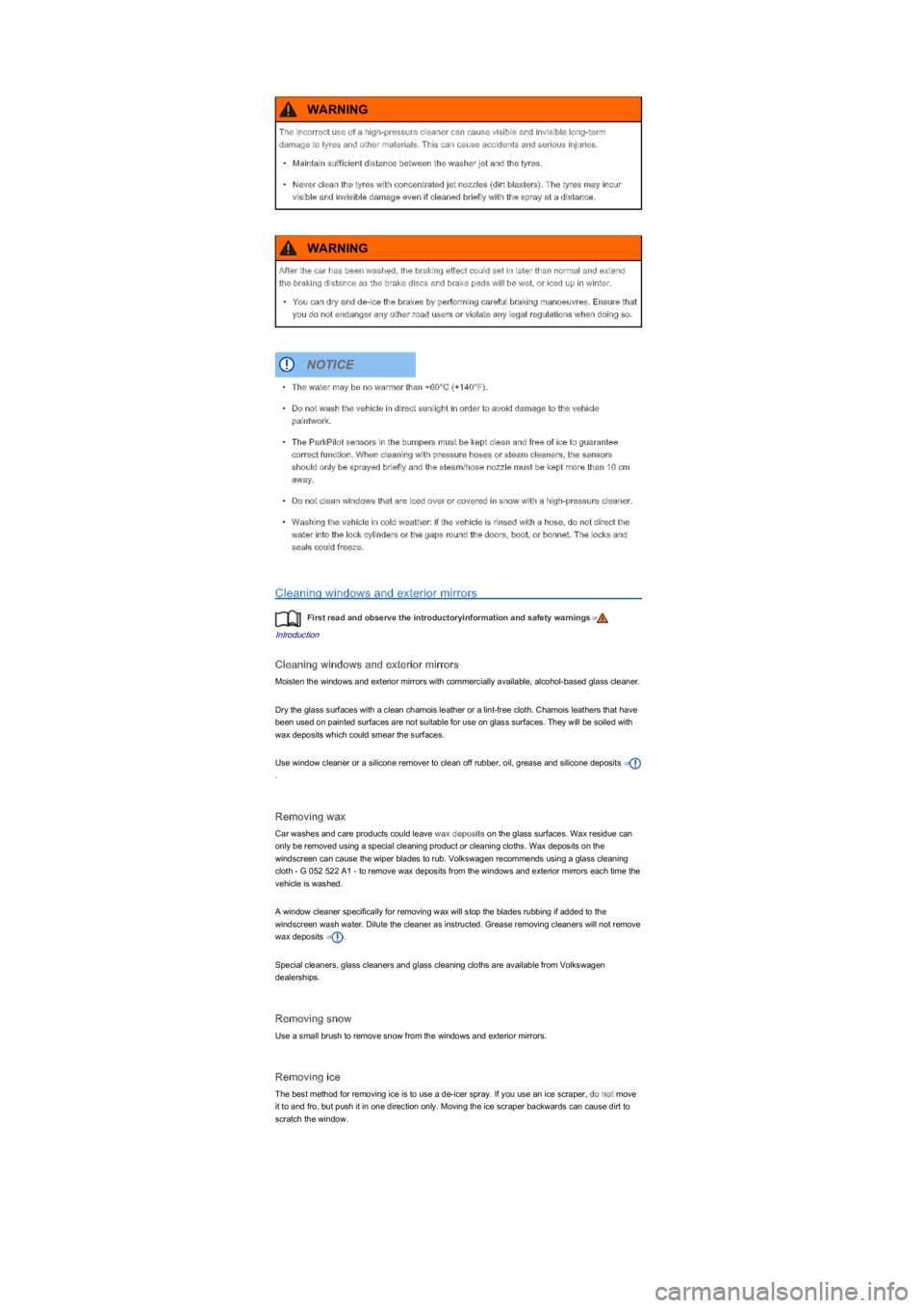 VOLKSWAGEN UP! 2020  Owners Manual Cleaning windows and exterior mirrors
First read and observe the introductoryinformation and safety warnings⇒
Introduction
Cleaning windows and exterior mirrors
Moisten the windows and exterior mirr