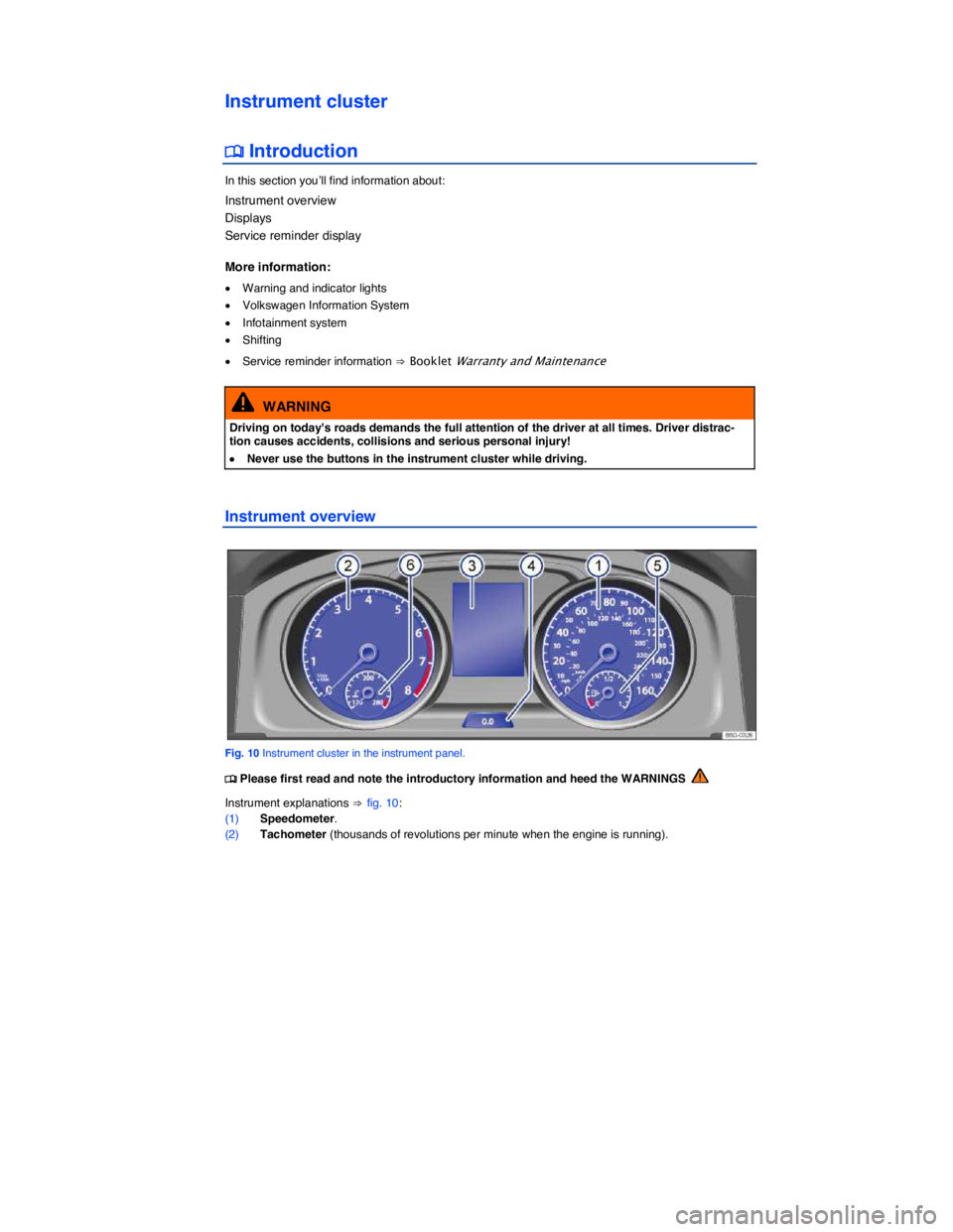 VOLKSWAGEN SCIROCCO 2014  Owners Manual   
Instrument cluster 
�