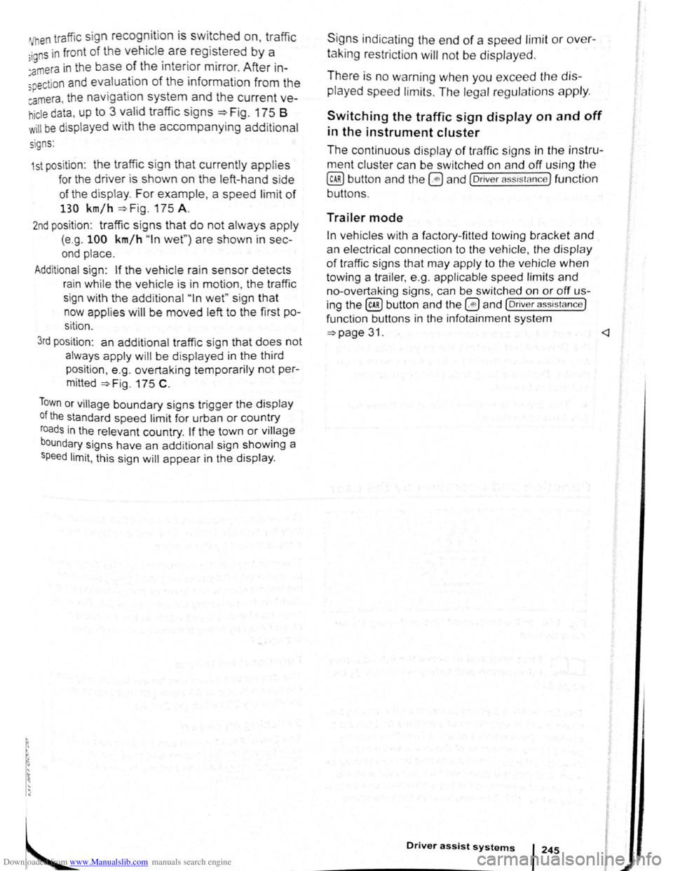VOLKSWAGEN SCIROCCO 2012 Owners Manual Downloaded from www.Manualslib.com manuals search engine Vhen traffic sign recognition is switched on, traffic
;igns in fron t of the vehicl~ are. regi~tered by a
:amera in the base of the mtenor VOLKSWAGEN SCIROCCO 2012 Owners Manual Downloaded from www.Manualslib.com manuals search engine Vhen traffic sign recognition is switched on, traffic
;igns in fron t of the vehicl~ are. regi~tered by a
:amera in the base of the mtenor