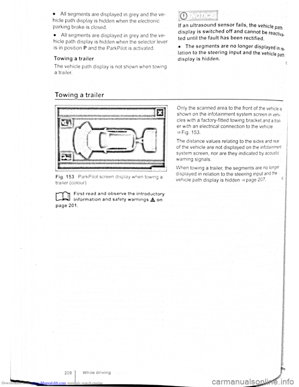 VOLKSWAGEN SCIROCCO 2012 Owners Manual Downloaded from www.Manualslib.com manuals search engine l
• All s m nts r di ... plny d m gr y and the ve
hicl p Hll dtspl y 1 h1dd n wh n th e electron re
< rk1n bruke 1 clos d.
• All s m VOLKSWAGEN SCIROCCO 2012 Owners Manual Downloaded from www.Manualslib.com manuals search engine l
• All s m nts r di ... plny d m gr y and the ve
hicl p Hll dtspl y 1 h1dd n wh n th e electron re
< rk1n bruke 1 clos d.
• All s m