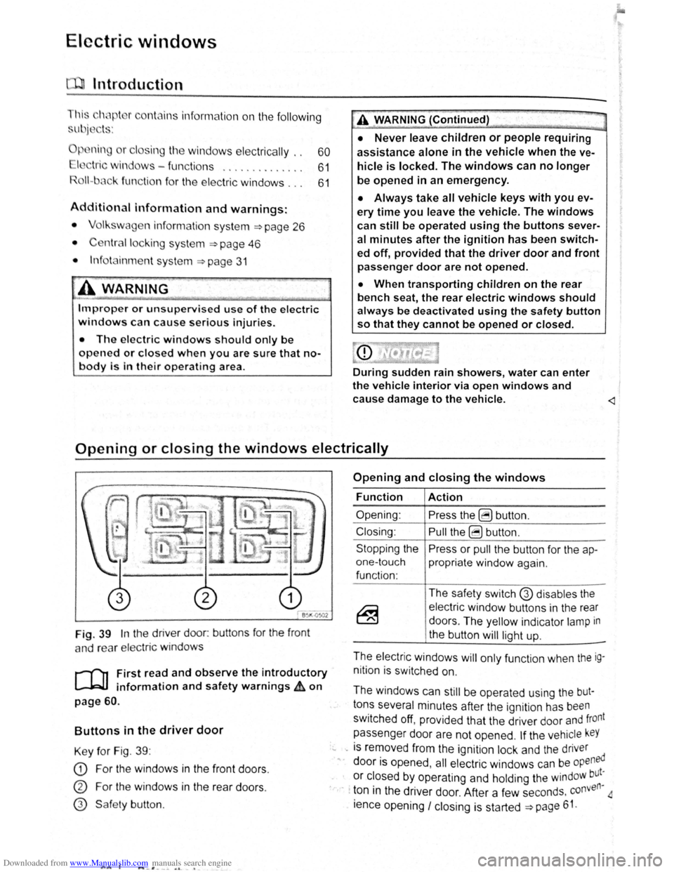 VOLKSWAGEN SCIROCCO 2009  Owners Manual Downloaded from www.Manualslib.com manuals search engine Electric windows 
Introduction 
Thi  .h" t r  co nt  ins  information  on the following 
ll j· t ": 
I · A WARNING (Continued) ·----"