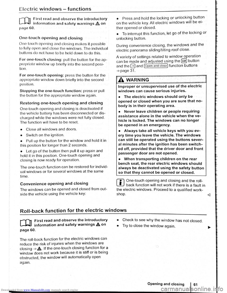 VOLKSWAGEN SCIROCCO 2009 Owners Manual Downloaded from www.Manualslib.com manuals search engine lcctrlc windows-functions
lr .. t r ,nd nd obsorv the Introductory
lnf rmotl n nn d 1 fety warnings~ on
n - t uc h opening ond closing
1 VOLKSWAGEN SCIROCCO 2009 Owners Manual Downloaded from www.Manualslib.com manuals search engine lcctrlc windows-functions
lr .. t r ,nd nd obsorv the Introductory
lnf rmotl n nn d 1 fety warnings~ on
n - t uc h opening ond closing
1