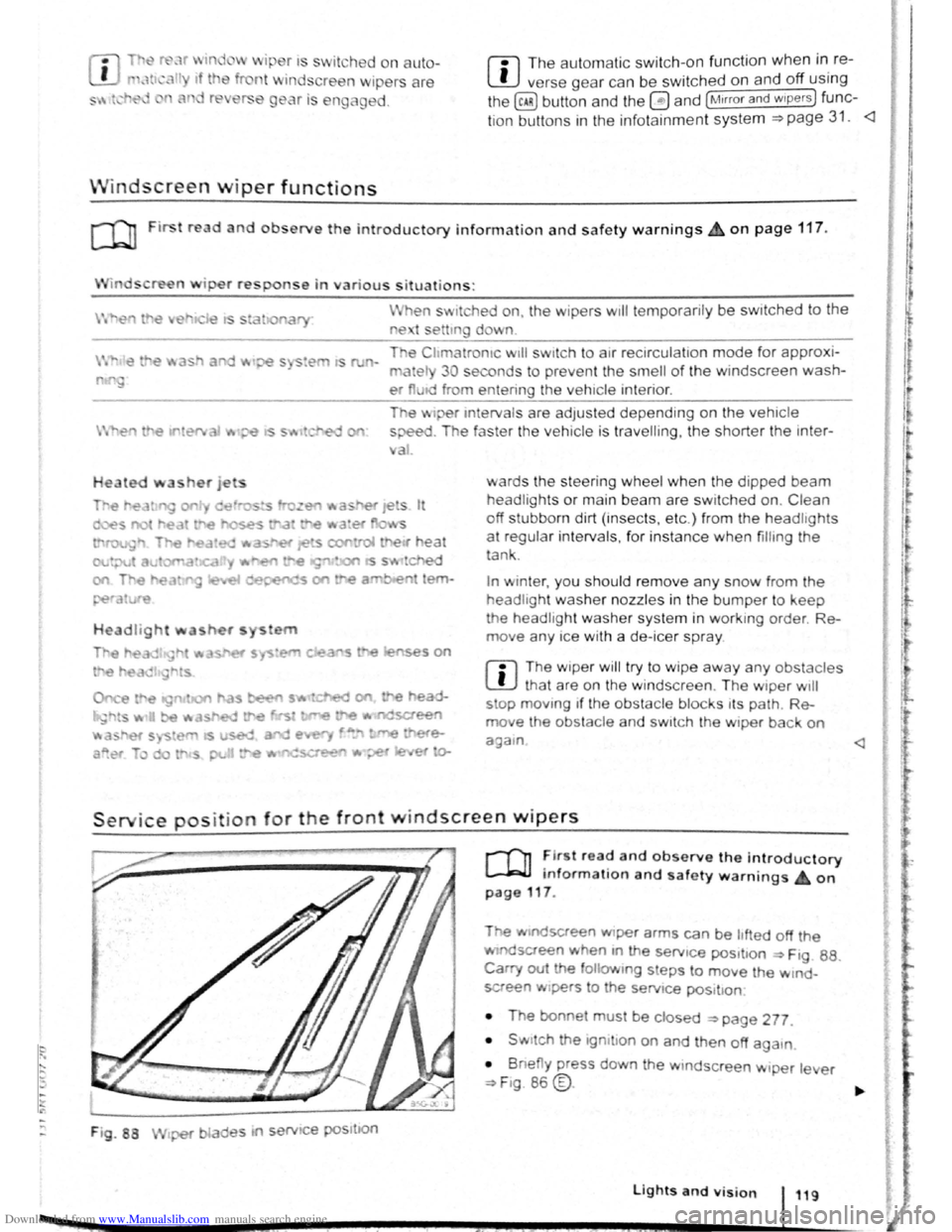 VOLKSWAGEN SCIROCCO 2009 Owners Manual Downloaded from www.Manualslib.com manuals search engine -~
....,
m
.u \ 1n j w v ip r 1 switched on auto
.1t1 ,111 if the front -.. ind creen wipers are
<:: t r ~ rse gear i eng ged.
VOLKSWAGEN SCIROCCO 2009 Owners Manual Downloaded from www.Manualslib.com manuals search engine -~
....,
m
.u \ 1n j w v ip r 1 switched on auto
.1t1 ,111 if the front -.. ind creen wipers are
<:: t r ~ rse gear i eng ged.