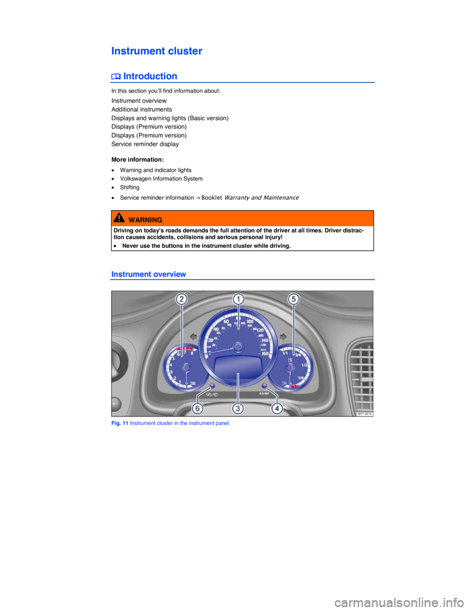 VOLKSWAGEN BEETLE 2019  Owners Manual  
Instrument cluster 
�