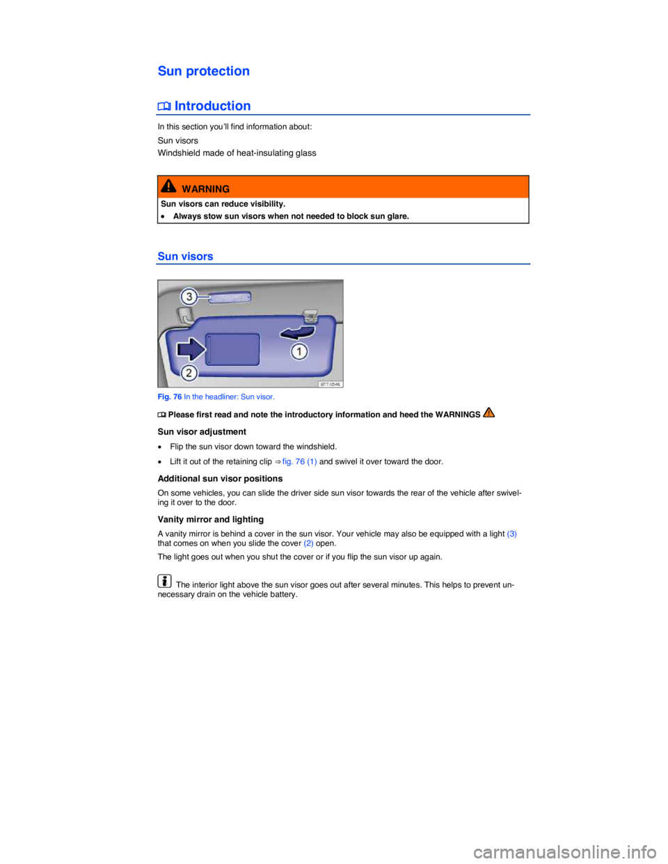 VOLKSWAGEN BEETLE 2017  Owners Manual  
Sun protection 
�