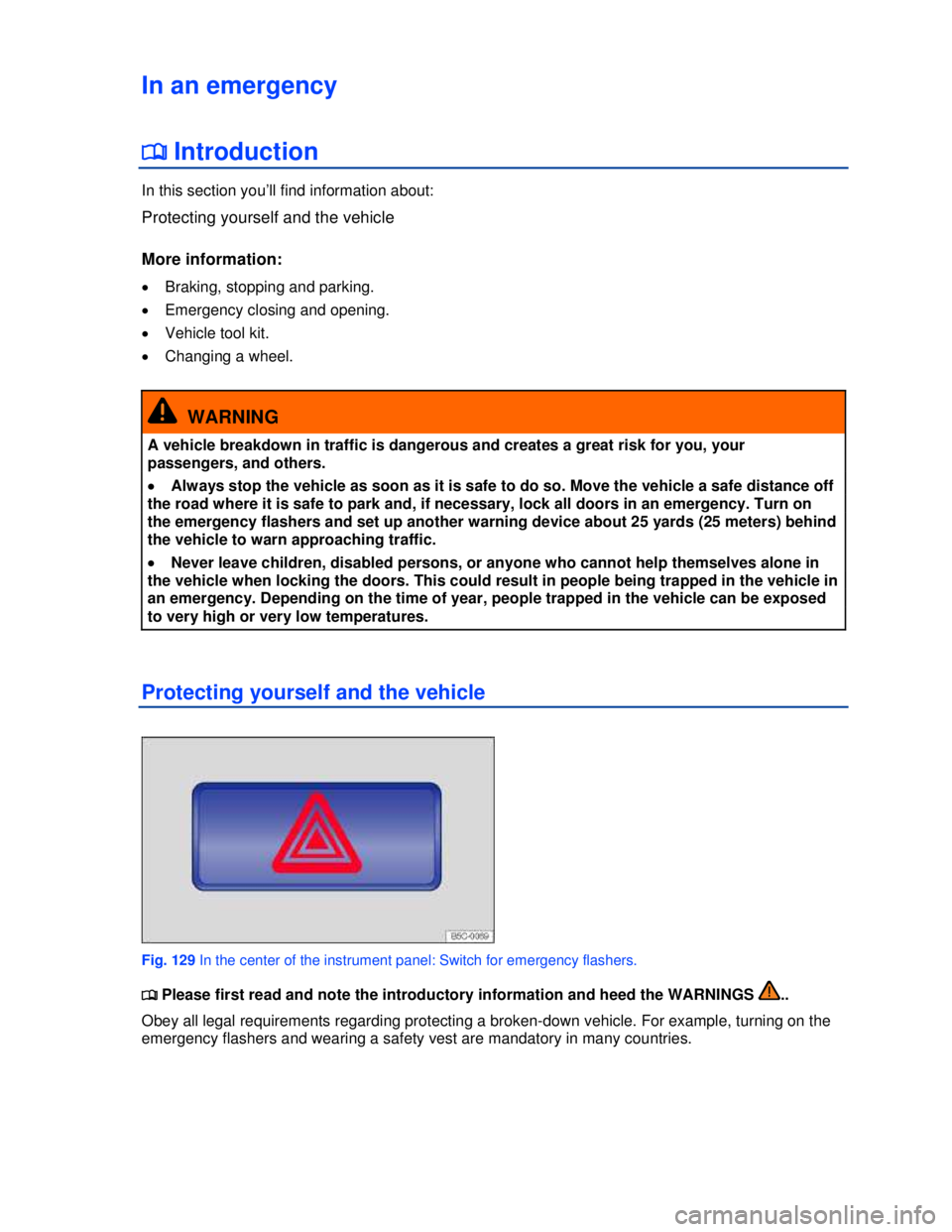 VOLKSWAGEN BEETLE 2012  Owners Manual  
In an emergency 
�