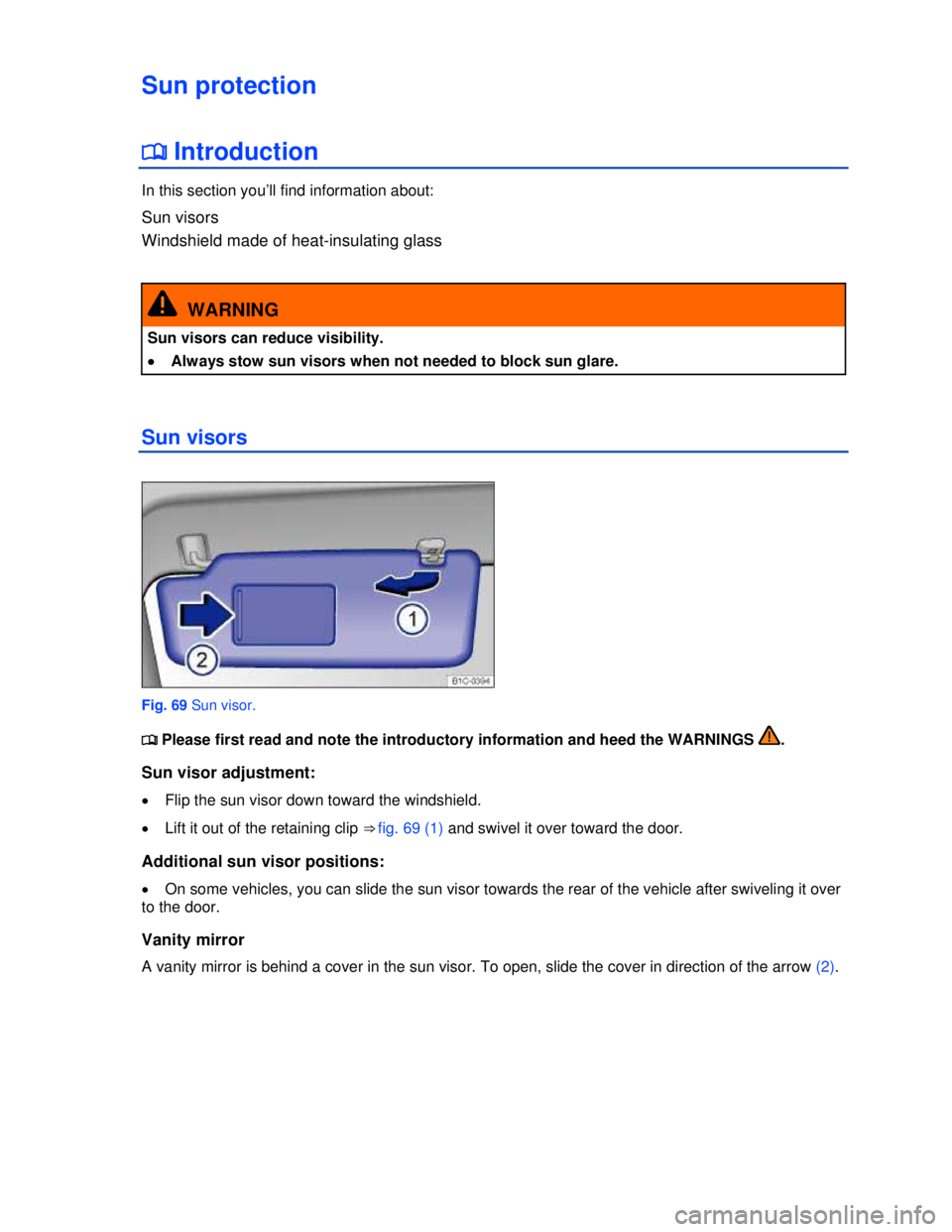 VOLKSWAGEN BEETLE 2012  Owners Manual  
Sun protection 
�