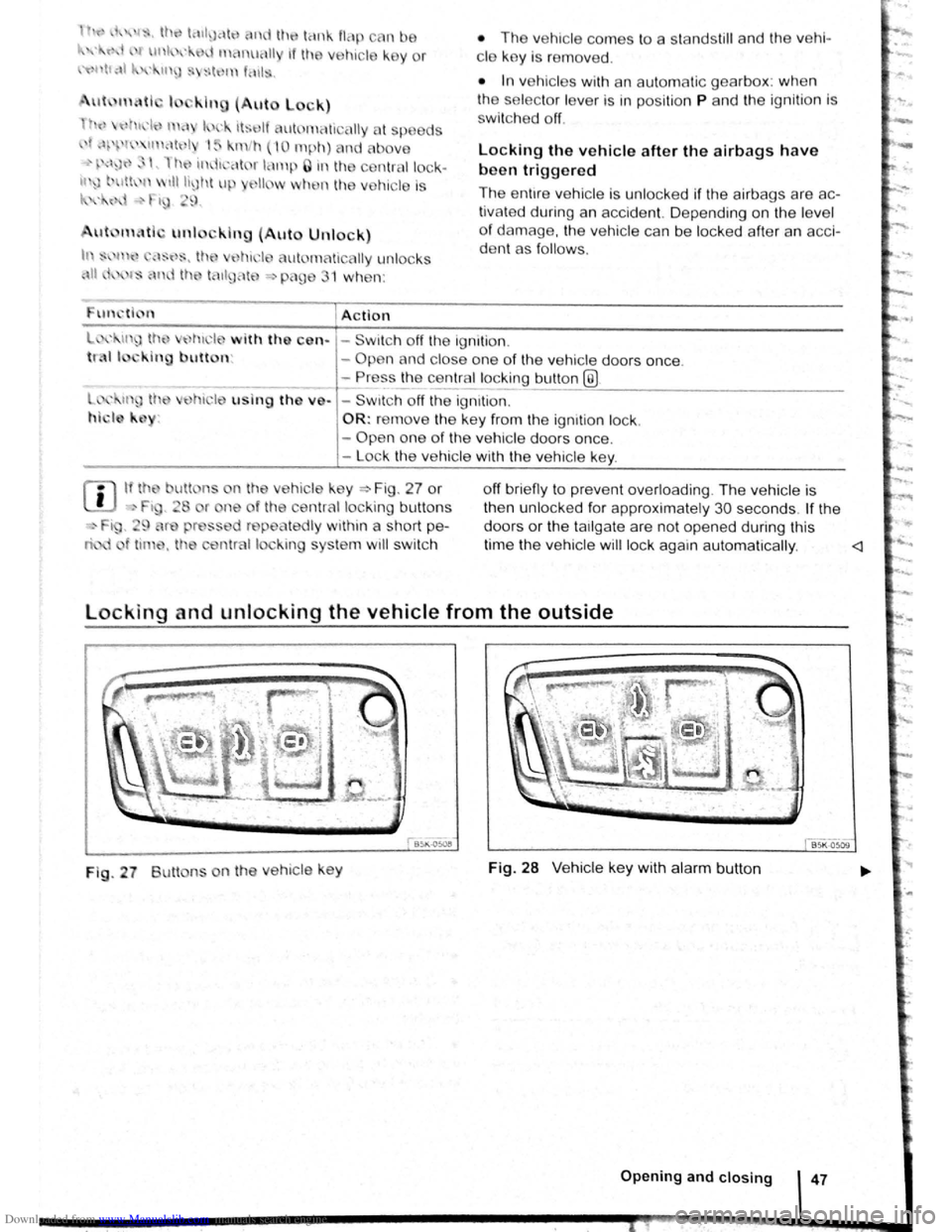 VOLKSWAGEN BEETLE 2009  Owners Manual Downloaded from www.Manualslib.com manuals search engine  h{ ,~ I,. U rl lC1tlJclt nd th tank flap cnn  be 
·  r 1 unhx I n tFinuHII if th e ve hic le k e y or 
"'~' tf,\1 1-. • "J