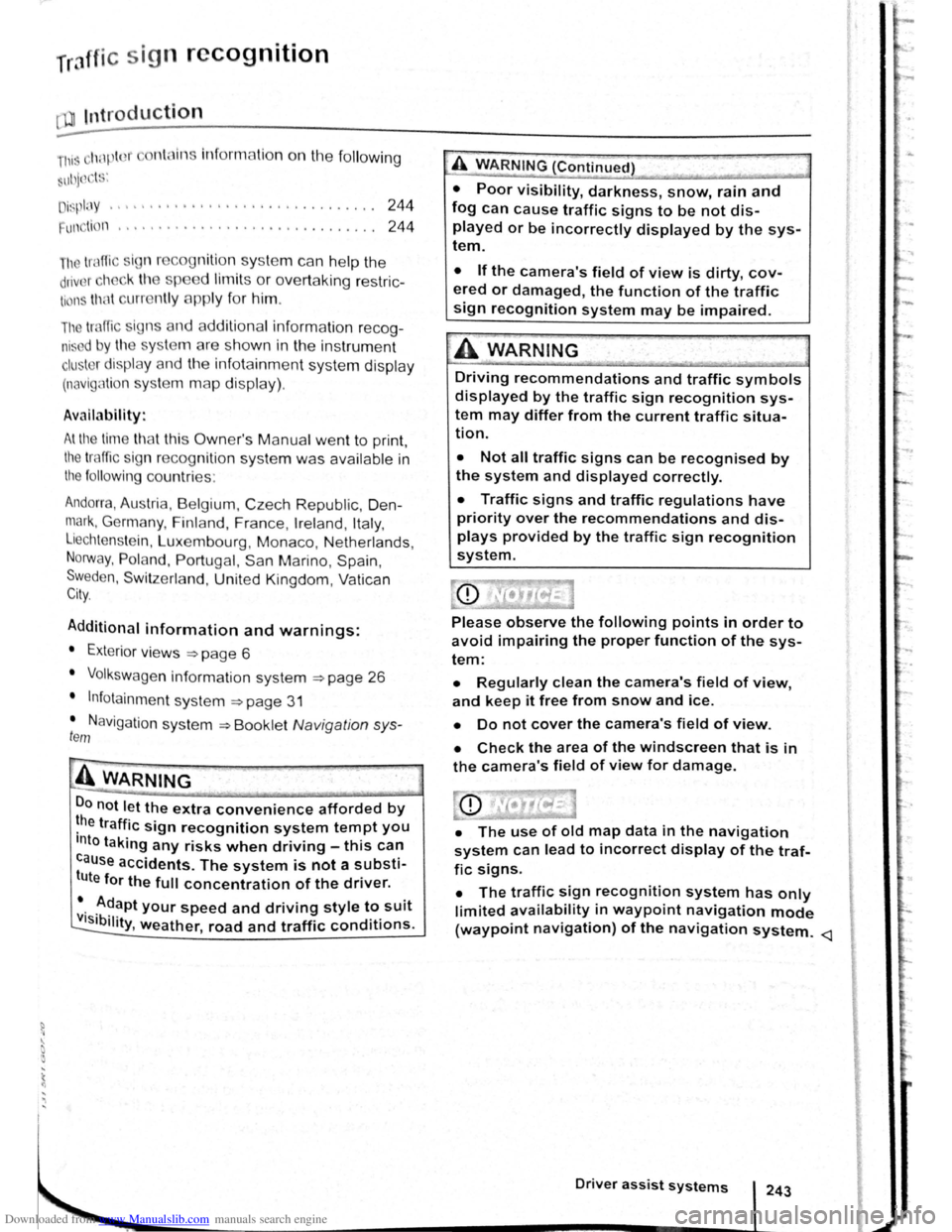 VOLKSWAGEN BEETLE 2007  Owners Manual Downloaded from www.Manualslib.com manuals search engine TrJffi c sign recognition 
CJll Introduction 
TlliS l~t1pter onlain inform atio n on th e follo w ing 
sull]tl t ·: 
Di::lf ily .. ·  ·  ·