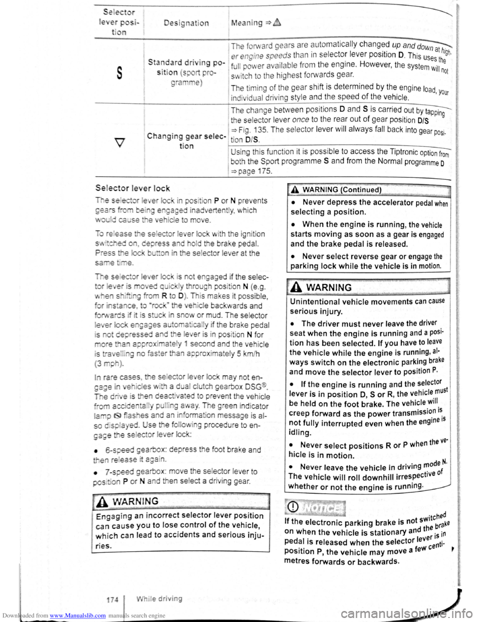 VOLKSWAGEN BEETLE 2007 Owners Manual Downloaded from www.Manualslib.com manuals search engine Sele1:• r
le Designation Mean ing=>
1 The forward gears are automa tic ally changed up and dow~
. . er engine speeds than in s electo VOLKSWAGEN BEETLE 2007 Owners Manual Downloaded from www.Manualslib.com manuals search engine Sele1:• r
le Designation Mean ing=>
1 The forward gears are automa tic ally changed up and dow~
. . er engine speeds than in s electo